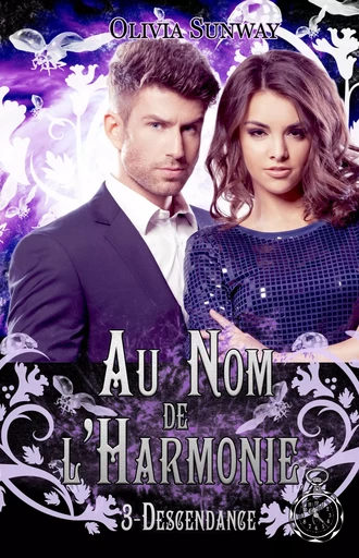 Au Nom de l'Harmonie, tome 3 : Descendance - Olivia Sunway - Temporelles