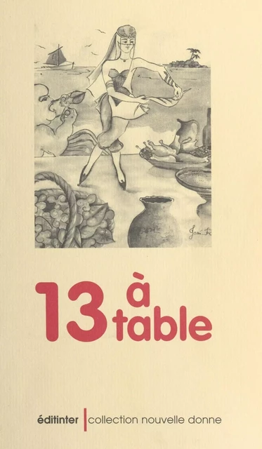 13 à table -  Collectif angevin de recherche pour l'enseignement du français - FeniXX réédition numérique