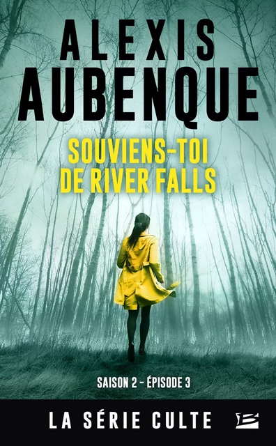 River Falls - Saison 2, T3 : Souviens-toi de River Falls - Alexis Aubenque - Bragelonne