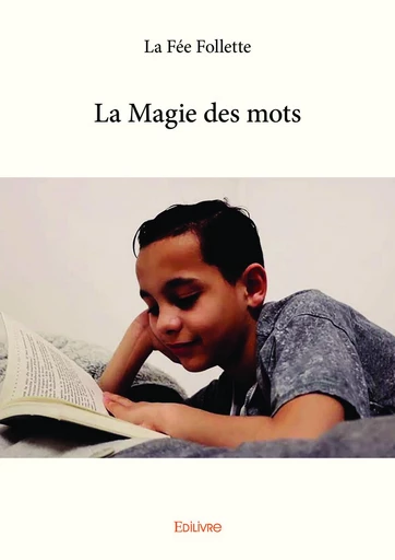 La Magie des mots - la Fée Follette - Editions Edilivre