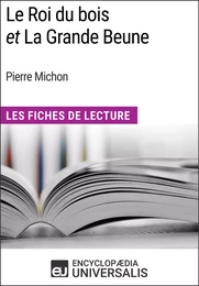 Le Roi du bois et La Grande Beune de Pierre Michon