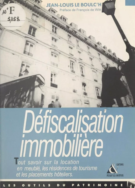 Défiscalisation immobilière - Jean-Louis Le Boulc'h - FeniXX réédition numérique