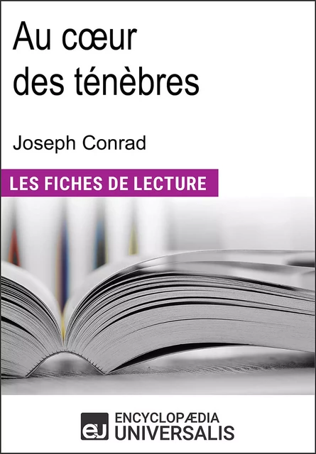 Au cœur des ténèbres de Joseph Conrad -  Encyclopaedia Universalis - Encyclopaedia Universalis