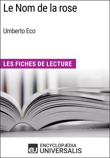 Le Nom de la rose d'Umberto Eco -  Encyclopaedia Universalis - Encyclopaedia Universalis