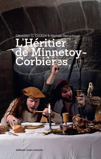 L'Héritier de Minnetoy-Corbières - Sébastien G. Couture, Michaël Perruchoud - Cousu Mouche