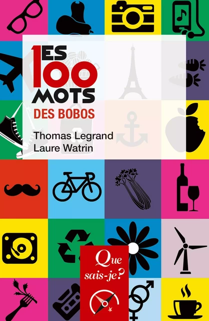 Les 100 mots des bobos - Laure Watrin, Thomas Legrand - Humensis