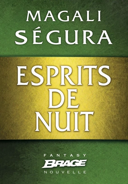 Esprits de nuit - Magali Ségura - Bragelonne