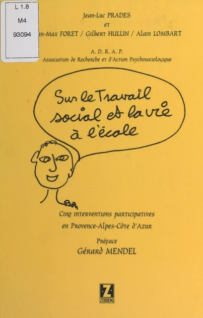 Cinq monographies dans les Alpes Maritimes suivies d'une intervention dans un foyer pour handicapés mentaux dans la région parisienne (1997-1998) - Jean-Luc Prades - FeniXX réédition numérique