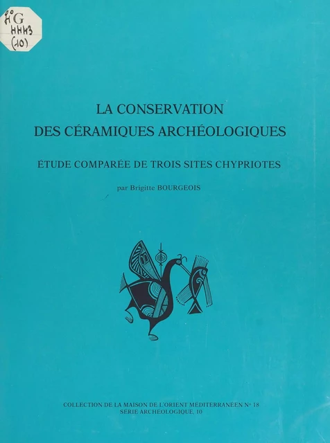 La Conservation des céramiques archéologiques - Brigitte Bourgeois - FeniXX réédition numérique