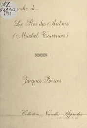 Approche de «Le Roi des Aulnes» (Michel Tournier)