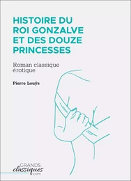 Histoire du roi Gonzalve et des douze princesses