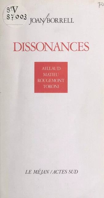 Dissonances : Aillaud, Matieu, Rougemont, Toroni - Joan Borrell - FeniXX réédition numérique