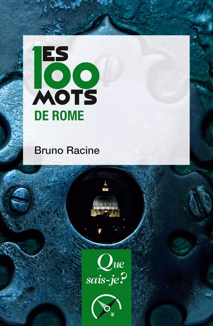 Les 100 mots de Rome - Bruno Racine - Humensis