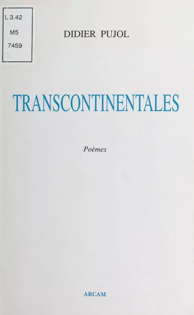 Transcontinentales - Didier Pujol - FeniXX réédition numérique