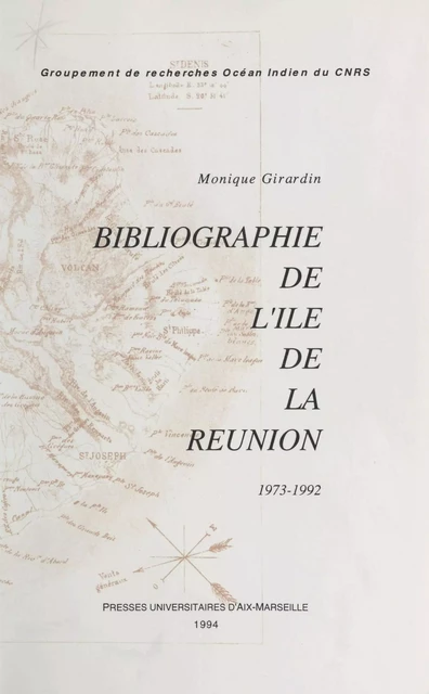 Bibliographie de l'île de la Réunion (1973-1992) - Monique Girardin - FeniXX réédition numérique