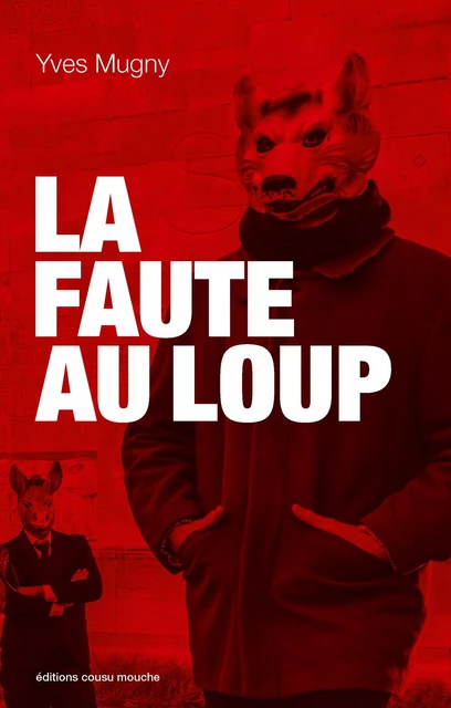 La Faute au loup - Yves Mugny - Cousu Mouche