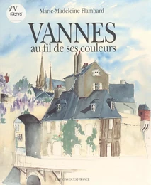 Vannes au fil de ses couleurs