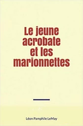 Le jeune acrobate et les marionnettes