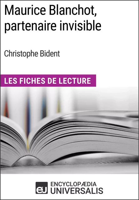 Maurice Blanchot, partenaire invisible de Christophe Bident -  Encyclopaedia Universalis - Encyclopaedia Universalis