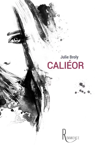 Caliéor - Julie Broly - éditions de la Rémanence