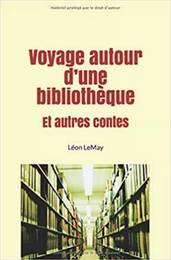 Voyage autour d’une bibliothèque