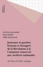 Journaux et gazettes français et étrangers de la Révolution à la Commune conservés aux Archives nationales