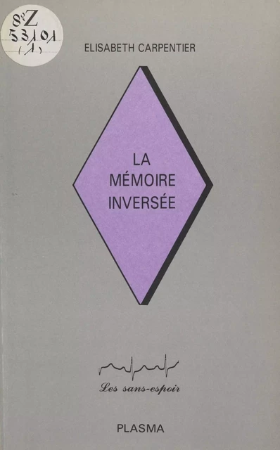 La Mémoire inversée - Élisabeth Carpentier - FeniXX réédition numérique