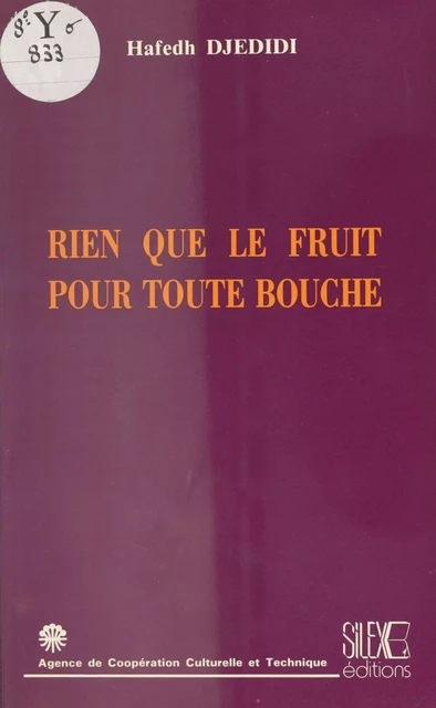 Rien que le fruit pour toute bouche - Hafedh Djedidi - FeniXX réédition numérique