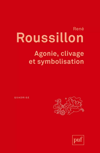 Agonie, clivage et symbolisation - René Roussillon - Humensis