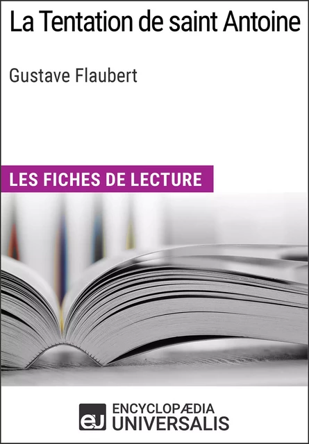 La Tentation de saint Antoine de Gustave Flaubert -  Encyclopaedia Universalis - Encyclopaedia Universalis