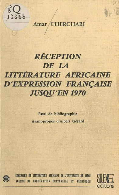 Réception de la littérature africaine d'expression française jusqu'en 1970 - Amar Cherchari - FeniXX réédition numérique