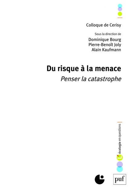 Du risque à la menace - Dominique Bourg, Alain Kaufmann, Pierre-Benoit Joly - Humensis