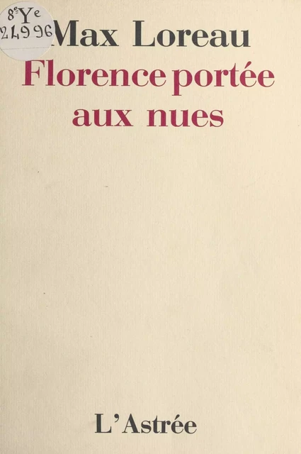 Florence portée aux nues - Max Loreau - FeniXX réédition numérique