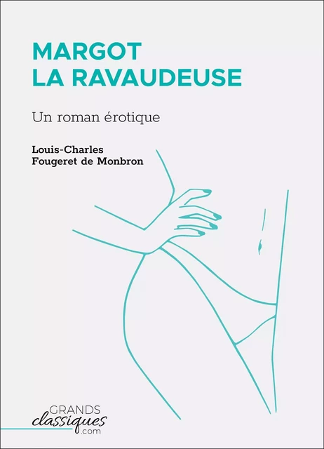 Margot la ravaudeuse - Louis-Charles Fougeret de Monbron - GrandsClassiques.com