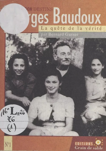 Georges Baudoux : La Quête de la vérité - Bernard Gasser - FeniXX réédition numérique