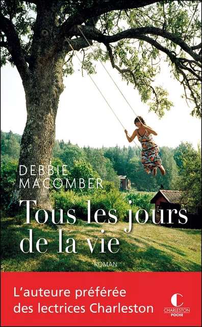 Tous les jours de la vie - Debbie Macomber - Éditions Charleston