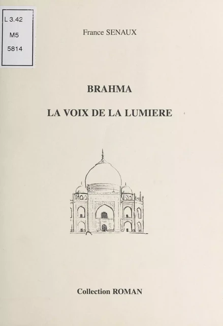 Brahma, la voix de la lumière - France Seunaux - FeniXX réédition numérique