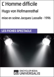 L'Homme difficile (Hugo von Hofmannsthal - mise en scène Jacques Lassalle - 1996)