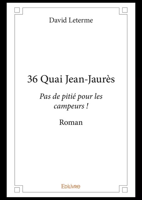 36 Quai Jean-Jaurès - David Leterme - Editions Edilivre