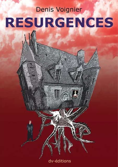 RESURGENCES - Denis Voignier - DVEDITIONS