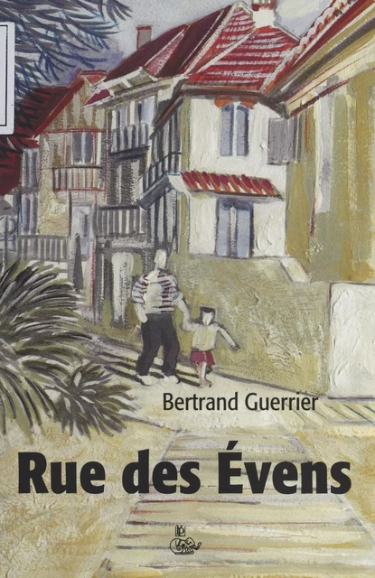 Rue des Évens - Bertrand Guerrier - FeniXX réédition numérique