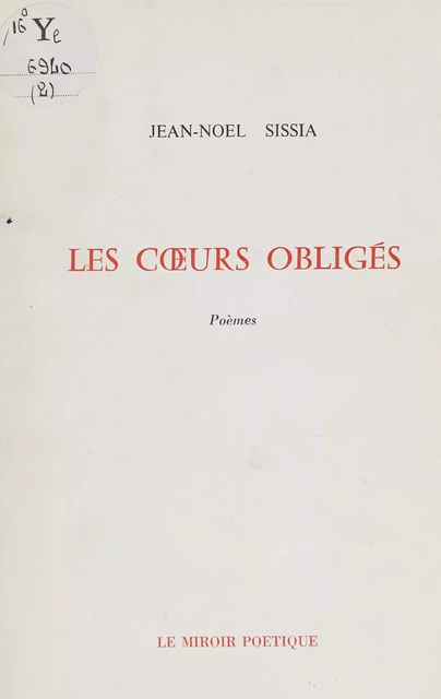 Les cœurs obligés - Jean-Noël Sissia - FeniXX réédition numérique