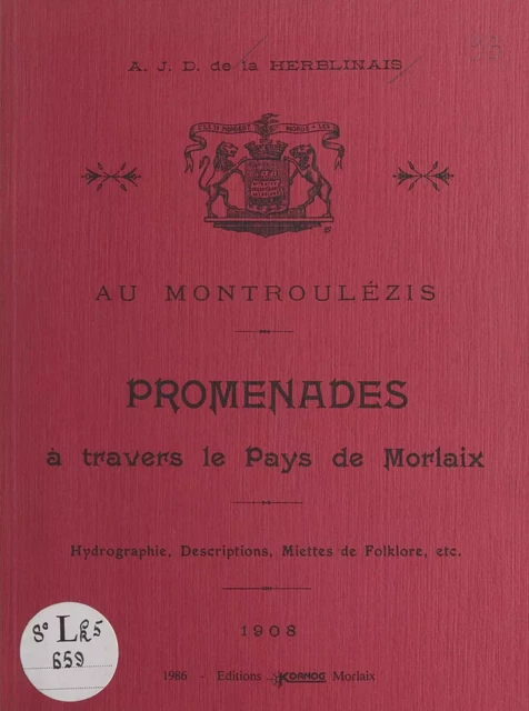 Promenades à travers le pays de Morlaix - A.J.D. de La Herblinais - FeniXX réédition numérique