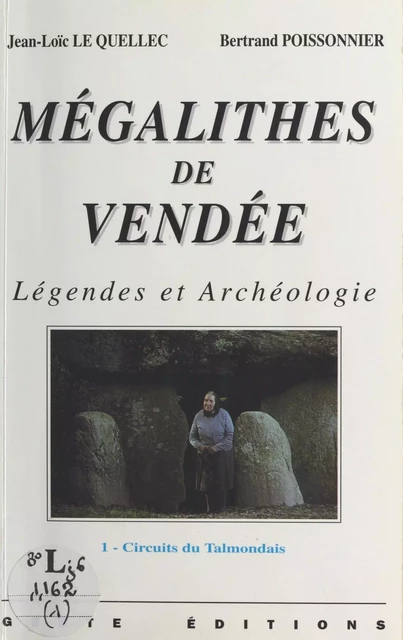 Mégalithes de Vendée (1) : Légendes et archéologie - Jean-Loïc Le Quellec, Bertrand Poissonnier - FeniXX réédition numérique