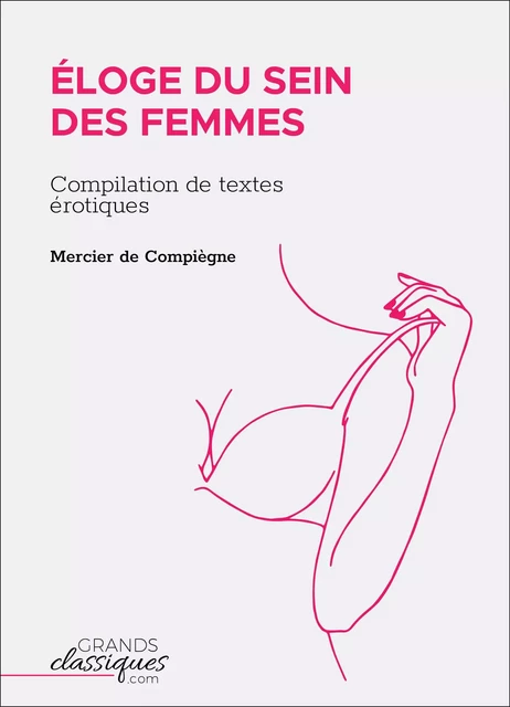 Éloge du sein des femmes - Mercier de Compiègne - GrandsClassiques.com