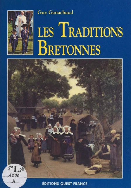 Les Traditions bretonnes - Guy Ganachaud - FeniXX réédition numérique