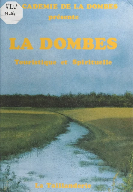 La Dombes : Touristique et spirituelle -  Académie de la Dombes - FeniXX réédition numérique