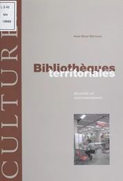 Bibliothèques territoriales : Identité et environnement