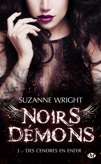 Noirs démons, T3 : Des cendres en enfer - Suzanne Wright - Milady