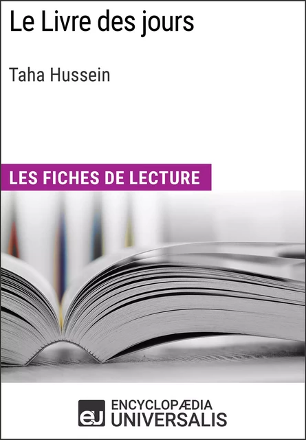 Le Livre des jours de Taha Hussein -  Encyclopaedia Universalis - Encyclopaedia Universalis